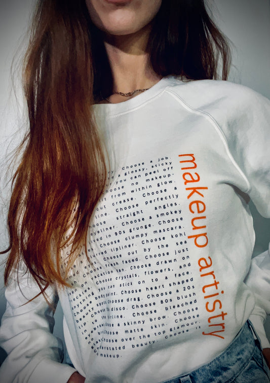 choose makeup artistry white sweater ~ 100% organic cotton outer ~ 80% oganic cotton inner ~ gender neutral ~ slightly oversized fit ~ black & orange text